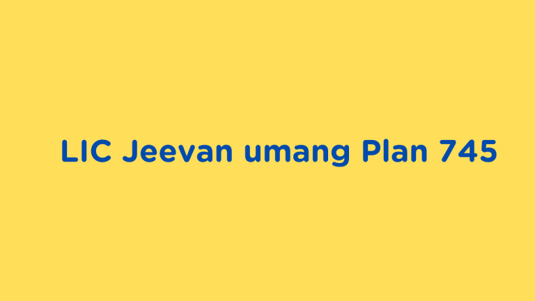 Jeevan Umang Plan 745