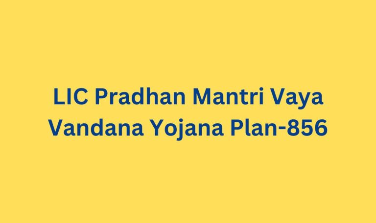 LIC Pradhan Mantri Vaya Vandana Yojana Plan-856